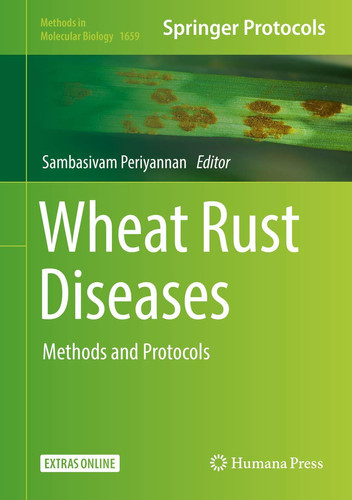 Wheat Rust Diseases Methods and Protocols