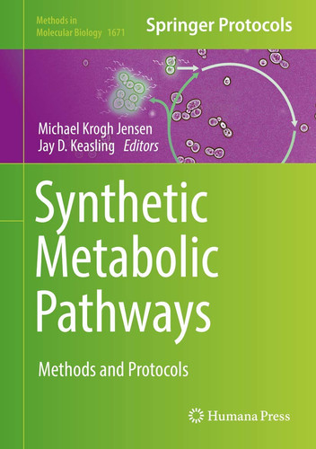 Synthetic Metabolic Pathways Methods and Protocols