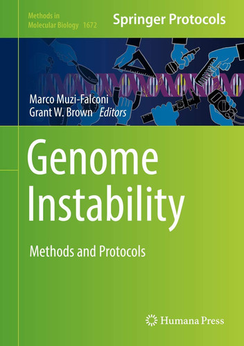 Genome Instability Methods and Protocols