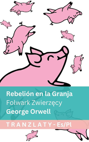 Rebelión en la Granja / Folwark Zwierzęcy Tranzlaty Español Polsku
