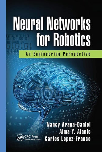 Neural Networks for Robotics An Engineering Perspective