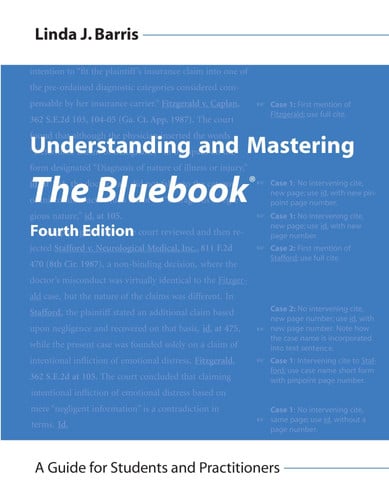 Understanding and Mastering the Bluebook A Guide for Students and Practitioners