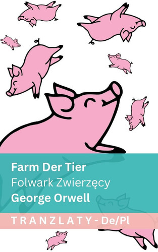 Farm der Tiere / Folwark Zwierzęcy Tranzlaty Deutsch Polsku