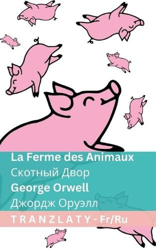 La Ferme des Animaux / Скотный Двор Tranzlaty Français Русский