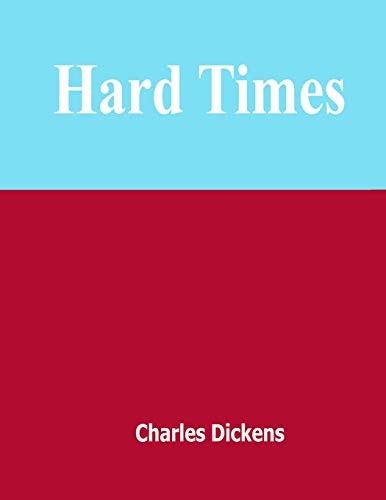 Hard Times: Penguin Classics, novel, Stories About Children Every Child Can Read (Charles Dickens)