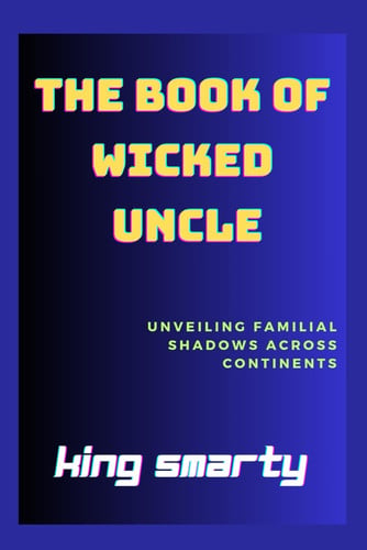 The Book of Wicked Uncle Unveiling Familial Shadows Across Continents