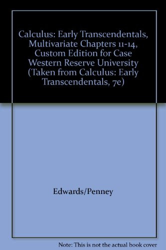 Calculus: Early Transcendentals, Multivariate Chapters 11-14, Custom Edition for Case Western Reserve University (Taken from Calculus: Early Transcendentals, 7e)