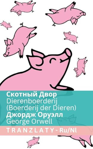 Скотный Двор / Dierenboerderij (Boerderij der Dieren): Tranzlaty ... Nederlands