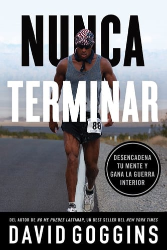 Nunca terminar Desencadena tu mente y gana la guerra interior