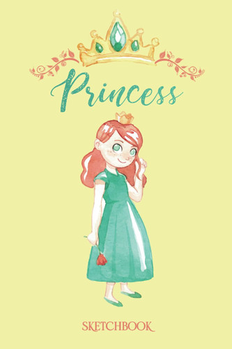 Princess Sketchbook A Sketchbook for Girls to Draw, Sketch and Scribble | Little Princess Gift Idea | Small Size Sketchbook