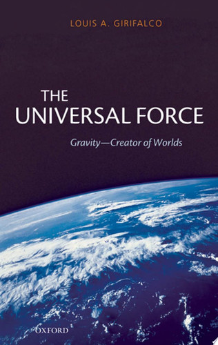 The Universal Force Gravity - Creator of Worlds