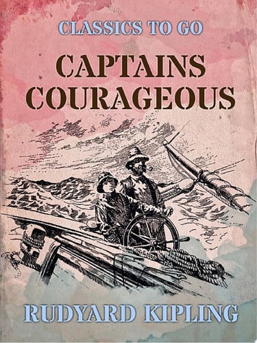 Captains Courageous (Classics To Go)