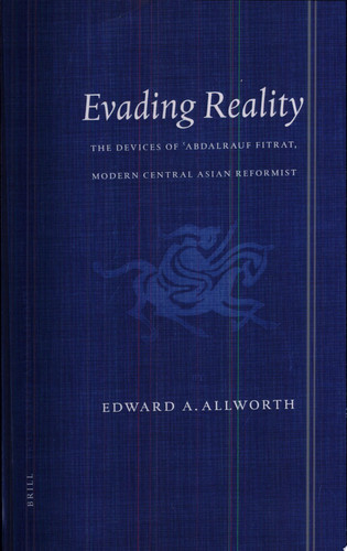 Evading Reality The Devices of ʻAbdalrauf Fitrat, Modern Central Asian Reformist