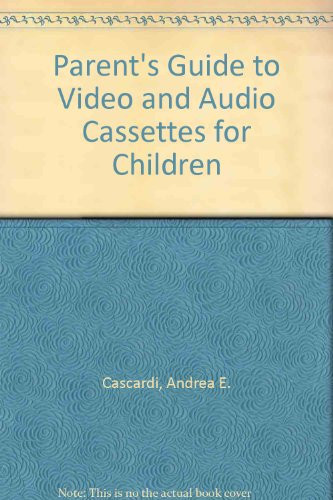 Cover of A parent's guide to video and audio cassettes for children