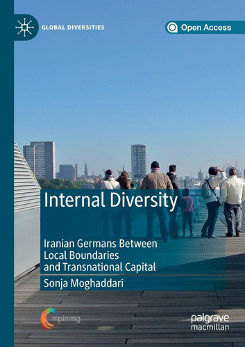 Internal Diversity Iranian Germans Between Local Boundaries and Transnational Capital