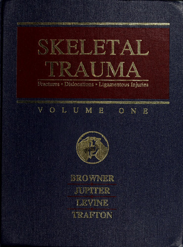 Skeletal Trauma Fractures, Dislocations, Ligamentous Injuries