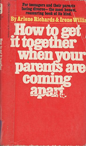 Cover of How to get it together when your parents are coming apart