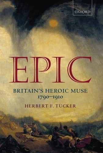 Epic Britain's Heroic Muse 1790-1910