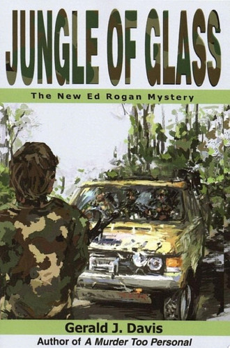 Jungle of Glass (for fans of Michael Connelly, James Patterson and David Baldacci)