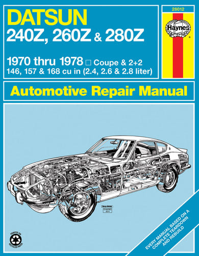 Haynes Datsun 240Z, 260Z, and 280Z Manual, 1970-1978