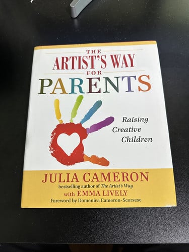 The Artist's Way for Parents Raising Creative Children