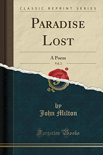 Paradise Lost, Vol. 2 A Poem