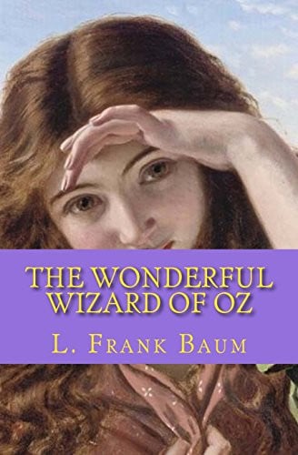 The Wonderful Wizard of Oz: The Best of the Classic