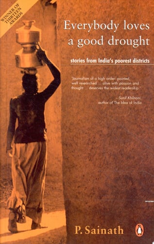 Everybody Loves a Good Drought Stories from India's Poorest Districts