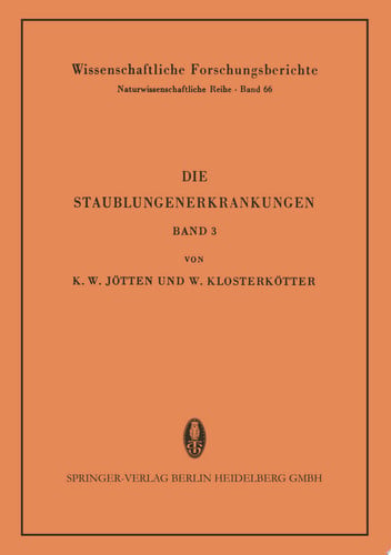 Die Staublungenerkrankungen Bericht über die 3. Internationale Staublungen-Tagung des Staatsinstitutes für Staublungenforschung und Gewerbehygiene beim Hygiene-Institut der Westfälischen Wilhelms-Universität Münster/Westf. vom 29. bis 31. Oktober 1957