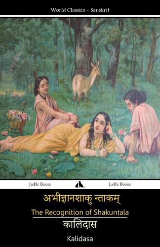 The Recognition of Shakuntala - Kalidasa, Tony J. Richardson