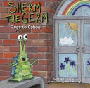 Cover of Sherm the Germ Goes to School