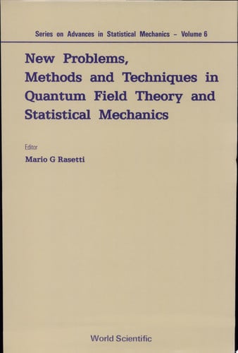 New Problems, Methods and Techniques in Quantum Field Theory and Statistical Mechanics