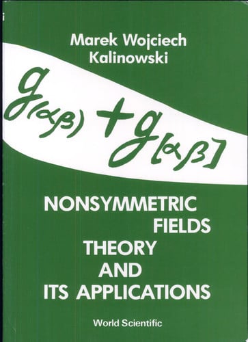 Nonsymmetric Fields Theory and Its Applications