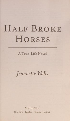 Half Broke Horses: A True-Life Novel