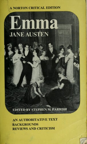 Emma;: An authoritative text, backgrounds, reviews, and criticism (A Norton critical edition)