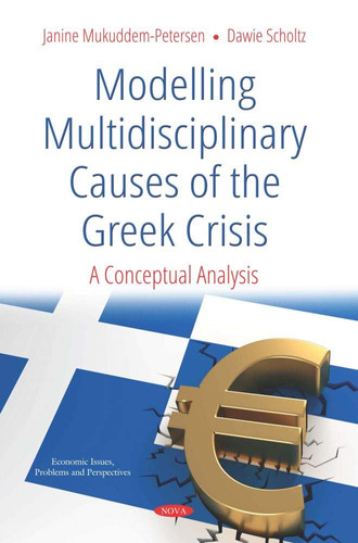 Modelling Multidisciplinary Causes of the Greek Crisis A Conceptual Analysis