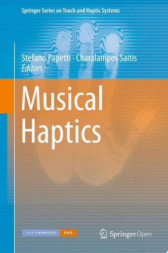 Musical Haptics - Stefano Papetti, Charalampos Saitis