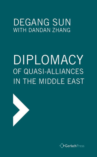 Diplomacy of Quasi-alliances in the Middle East