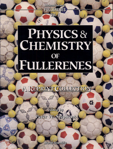 Physics & Chemistry of Fullerenes A Reprint Collection