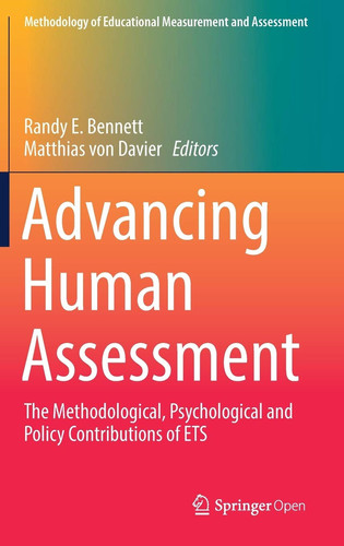 Advancing Human Assessment: The Methodological, Psychological and Policy Contributions of ETS (Methodology of Educational Measurement and Assessment)