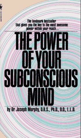 The Power Of Your Subconscious Mind