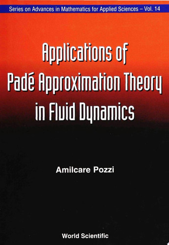 Applications of Pad Approximation Theory in Fluid Dynamics