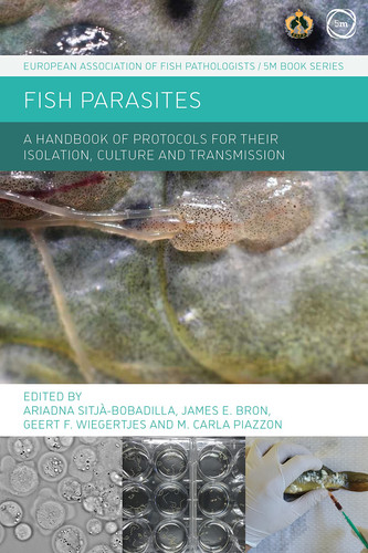 Fish Parasites A Handbook of Protocols for Their Isolation, Culture and Transmission