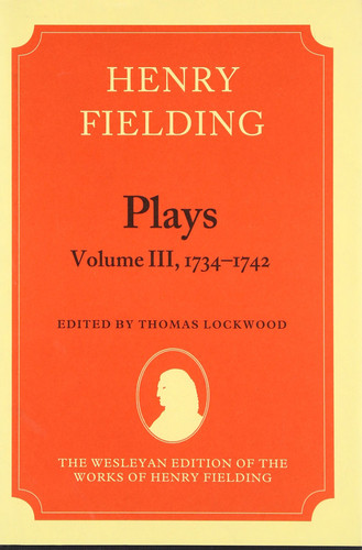Henry Fielding - Plays, Volume III 1734-1742