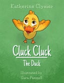Cover of Cluck Cluck the Duck