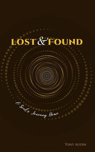 Lost And Found: A Soul's Journey Home