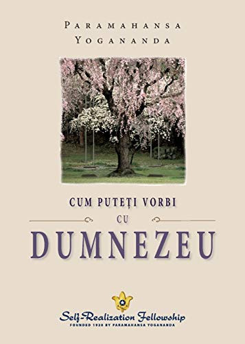 How You Can Talk With God (Romanian) (Romanian Edition) - Paramahansa Yogananda
