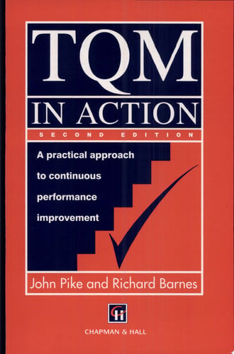 TQM in Action A practical approach to continuous performance improvement