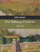 Railway Children : Large Print