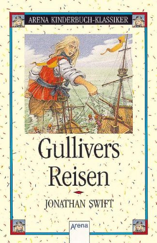 Gullivers Reisen. ( Ab 10 J.).